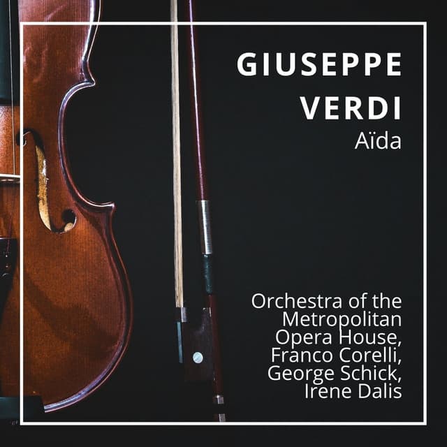 Giuseppe Verdi: Aïda - Giuseppe Verdi