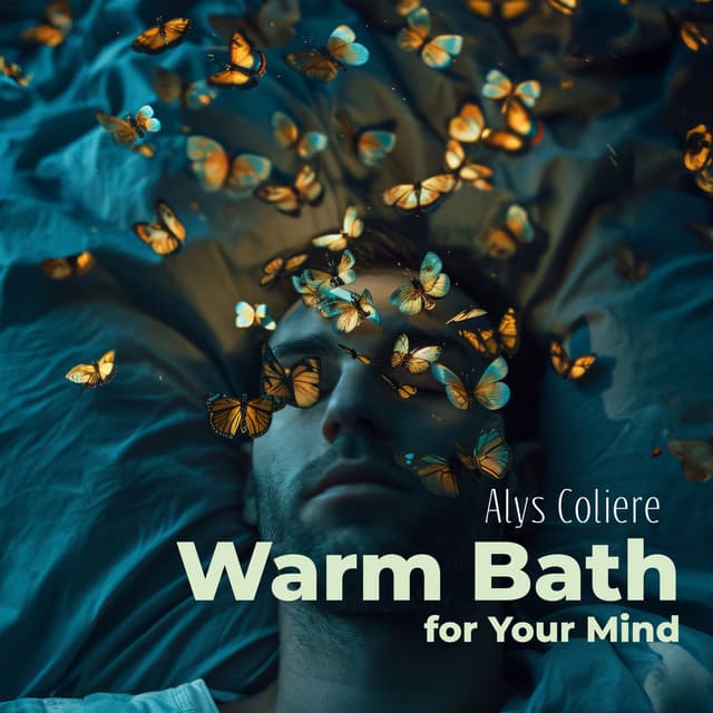Warm Bath for Your Mind - Alys Coliere