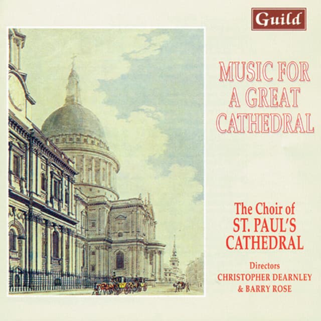 Choral Music by Batten, Boyce, Battishill, Green, Mendelssohn, Attwood, Macpherson, Stainer, Goss, Parry, Tomkin, Byrd - St. Paul's Cathedral Choir