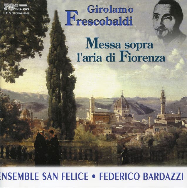 Frescobaldi: Messa sopra l'aria di Fiorenza - Girolamo Frescobaldi