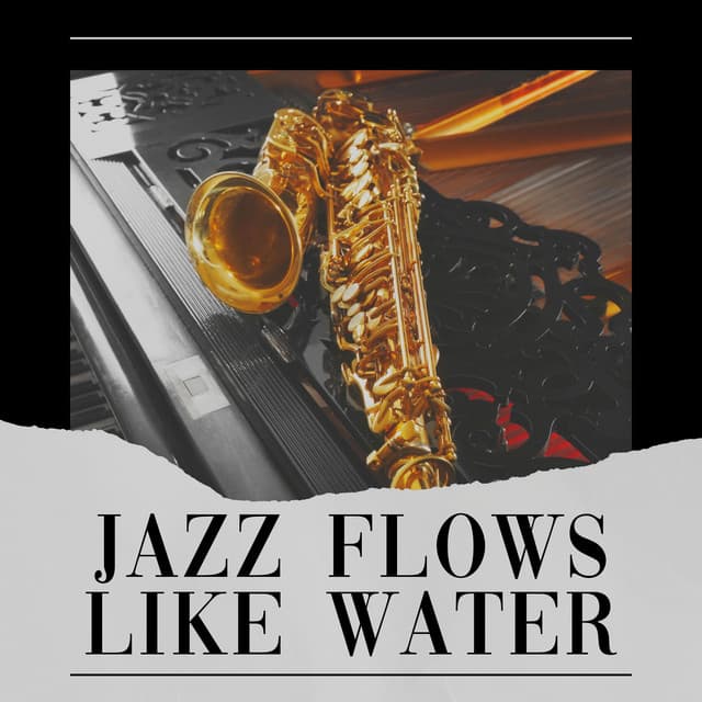 Jazz Flows Like Water - Chilled Jazz Masters