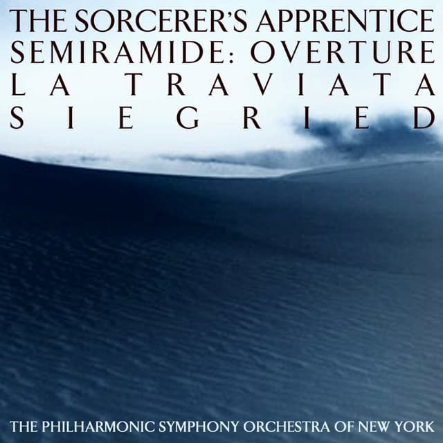 The Sorcerers's Apprentice / Semiramide: Overture / La Traviata / Siegfried / Semiramide: Overture - Paul Dukas
