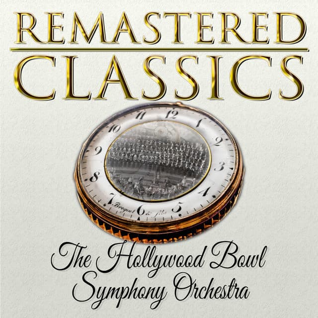 Remastered Classics, Vol. 13, The Hollywood Bowl Symphony Orchestra - Hollywood Bowl Symphony Orchestra
