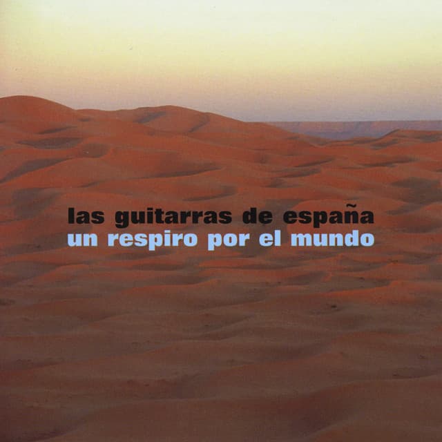 Un Respiro por el Mundo - Las Guitarras de España