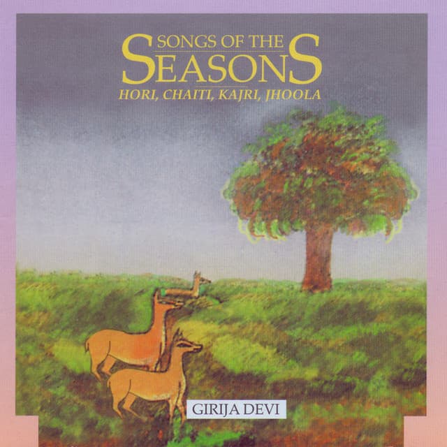 Songs Of The Seasons - Girija Devi - Volume 1 - Girija Devi