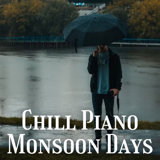 Chill Piano Monsoon Days - Classical New Age Piano Music