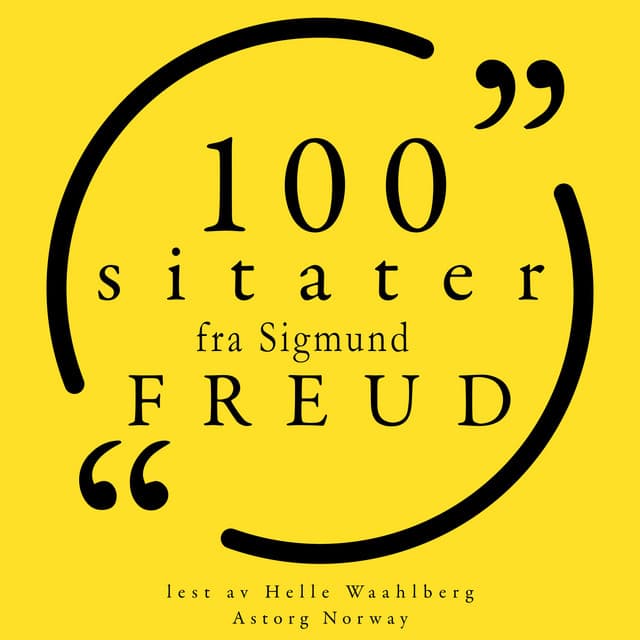 100 sitater fra Sigmund Freud - Sigmund Freud