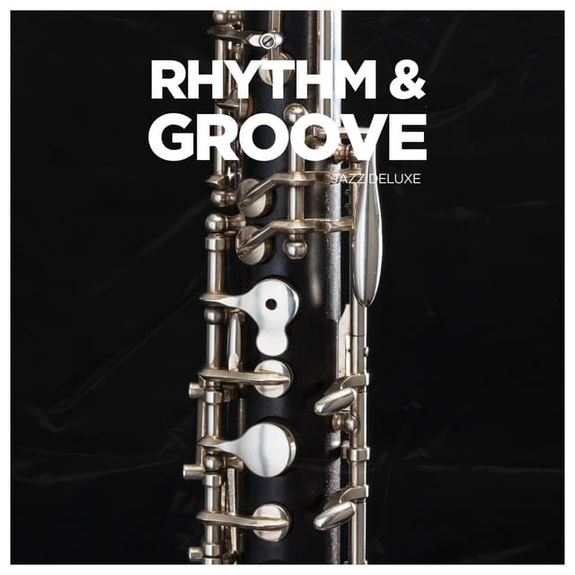 Rhythm & Groove: Dinner Jazz - Jazz Deluxe