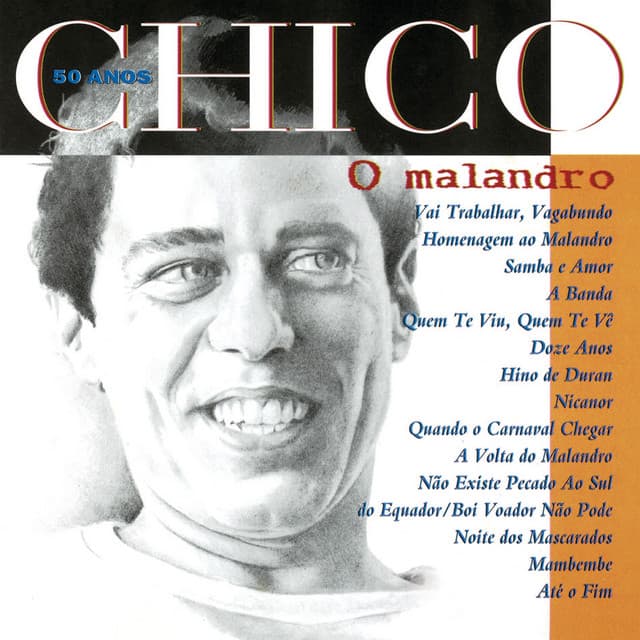 Chico 50 Anos - O Malandro - Chico Buarque