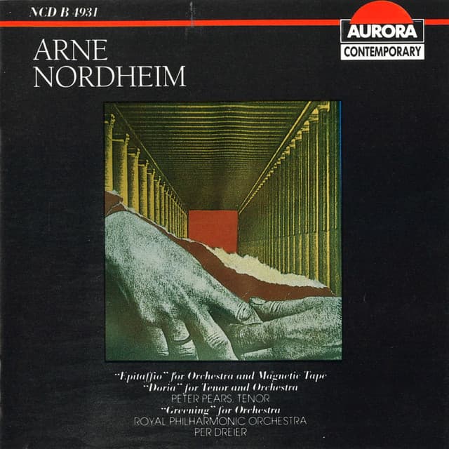 Arne Nordheim: Epitaffio, Doria, Greening - Arne Nordheim