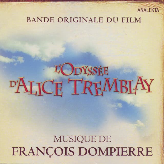 L’Odysée d’Alice Tremblay - François Dompierre