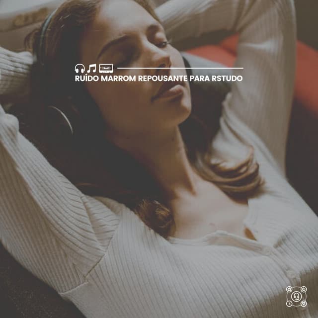 Ruído Marrom Repousante para Rstudo - Ruido Marrón Para Dormir