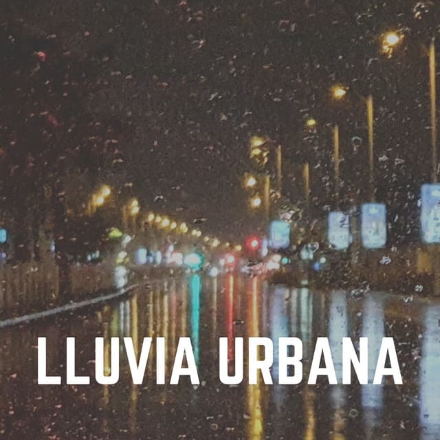 Lluvia Urbana - Lluvia para un sueño profundo