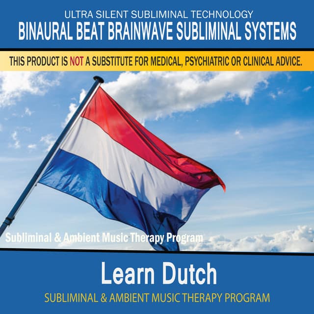 Learn Dutch - Subliminal and Ambient Music Therapy - Binaural Beat Brainwave Subliminal Systems
