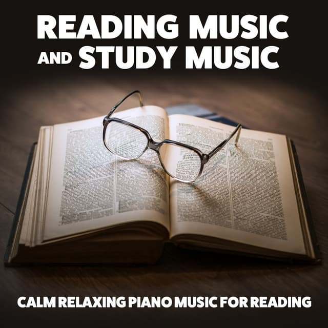 Calm Relaxing Piano Music for Reading - Reading Music and Study Music