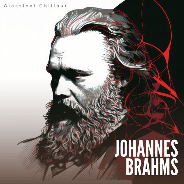 Classical Chillout Johannes Brahms - Classical Chillout