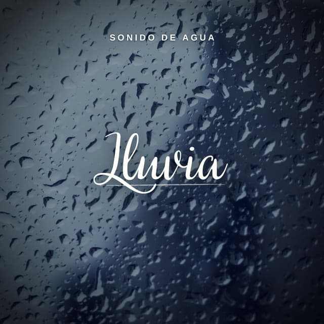 Sonido de Agua: Lluvia - Lluvia PQ