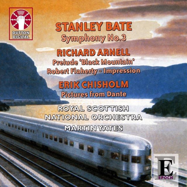 Bate: Symphony No. 3 - Arnell: Prelude Black Mountain - Chisholm: Pictures from Dante - Martin Yates