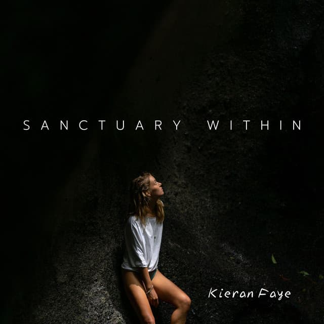 Sanctuary Within: The Solace of Shadows - Kieran Faye