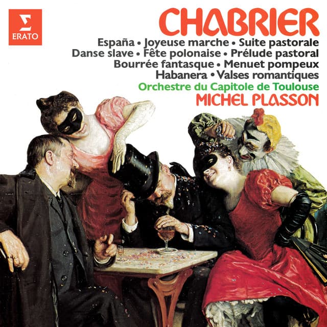Chabrier: España, Joyeuse marche, Suite pastorale, Danse slave, Fête polonaise, Bourrée fantasque, Menuet pompeux, Habanera & Valses romantiques - Emmanuel Chabrier