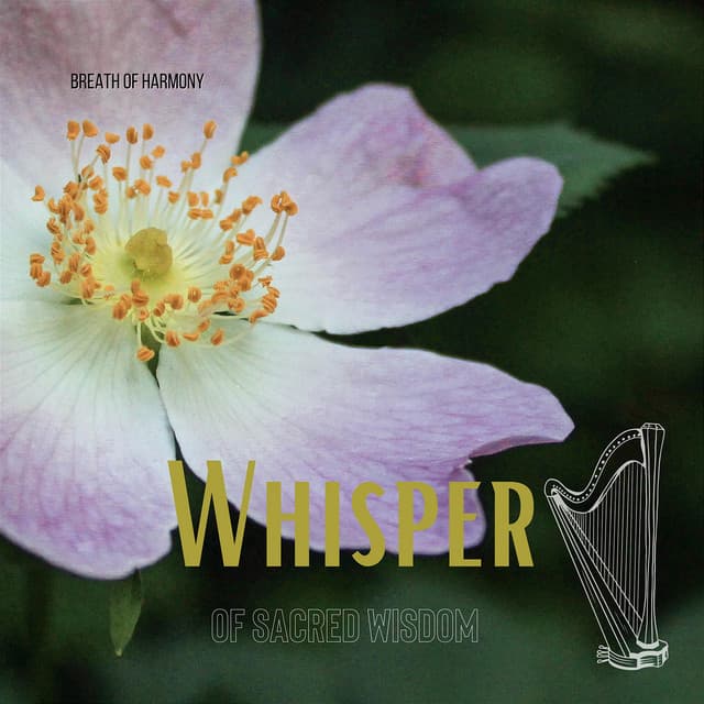 Whisper of Sacred Wisdom - Breath of Harmony