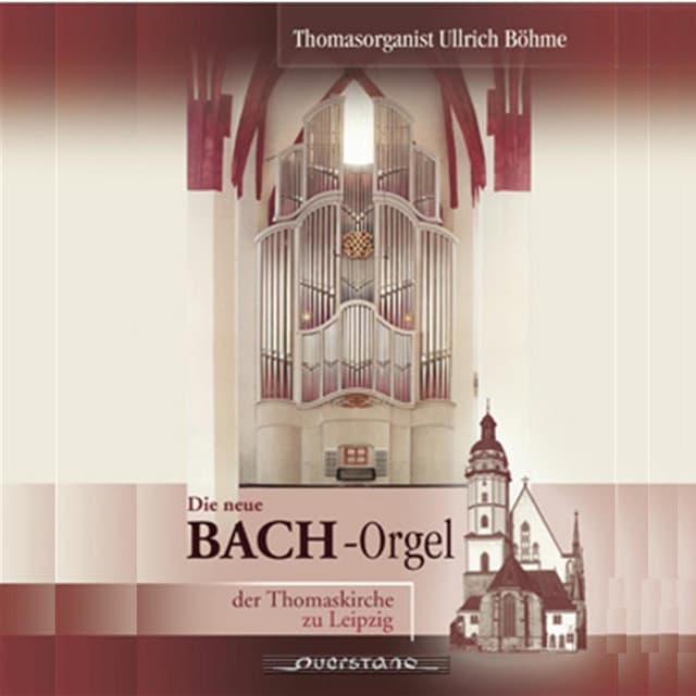 Die neue Bachorgel in der Thomaskirche zu Leipzig - Johann Sebastian Bach