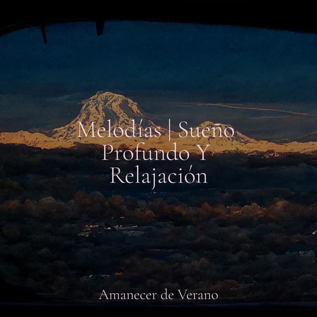 Melodías | Sueño Profundo Y Relajación - Música relaxante