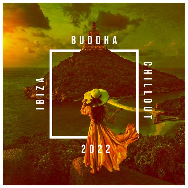 Ibiza Buddha Chillout 2022 - Erika Berg