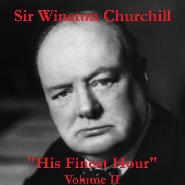 His Finest Hour, Volume II - Winston Churchill