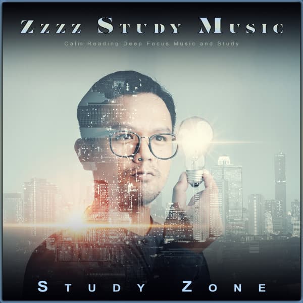 Zzzz Study Music: Calm Reading Deep Focus Music and Study - Deep Focus