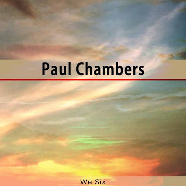 We Six - Paul Chambers