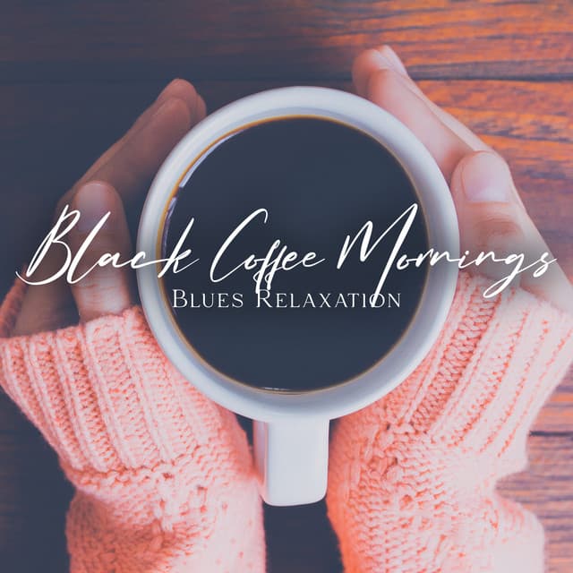 Black Coffee Mornings - Jazz Instrumental Relax Center