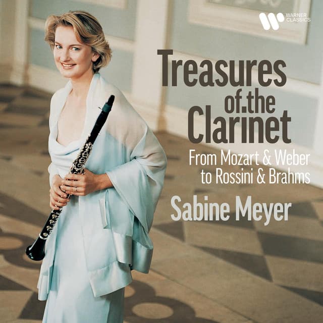 Treasures of the Clarinet - From Mozart & Weber to Rossini & Brahms - Sabine Meyer