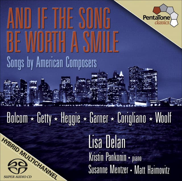 And If the Song be Worth a Smile: Mentzer, Susanne - Bolcom, W. / Getty, G. / Heggie, J. / Garner, D. / Corigliano, J. / Woolf, L.P. - Lisa Delan