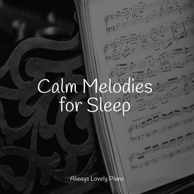 Calm Melodies for Sleep - Soothing Piano Collective