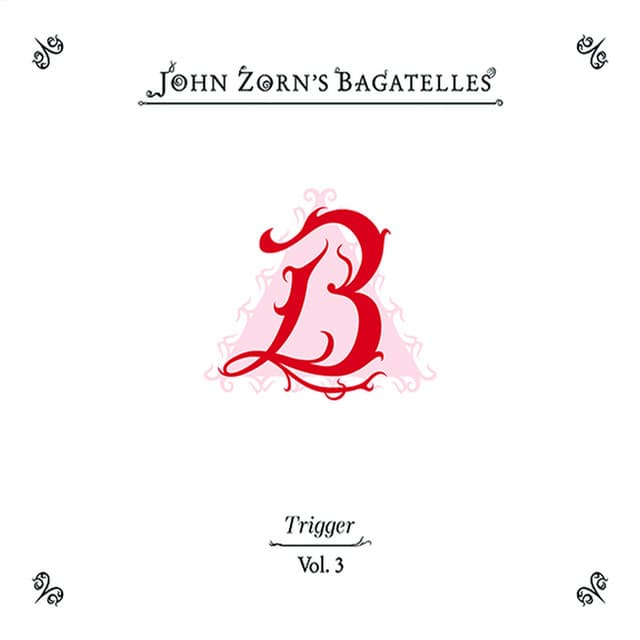 The Bagatelles Vol. 3 - John Zorn