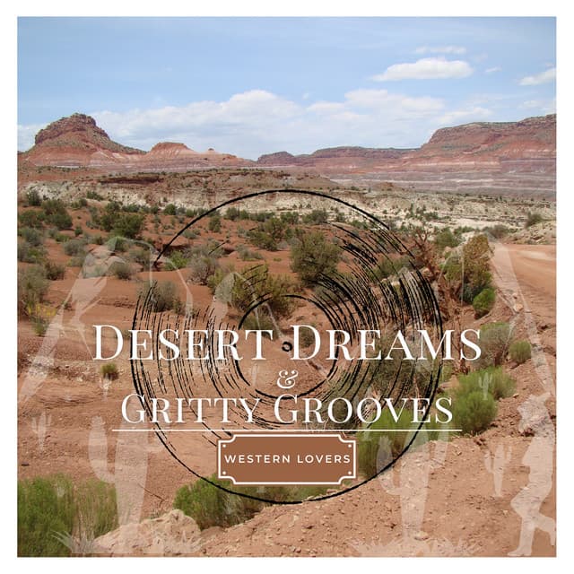 Desert Dreams & Gritty Grooves - Western Lovers