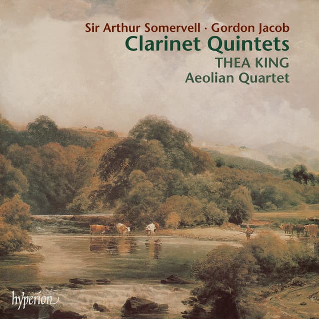 Jacob & Somervell: Clarinet Quintets - Thea King