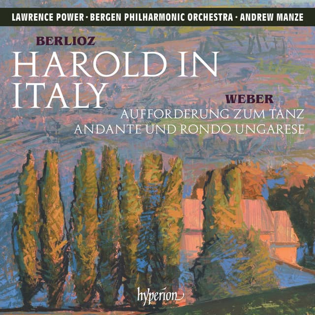 Berlioz: Harold in Italy & Other Orchestral Works - Lawrence Power