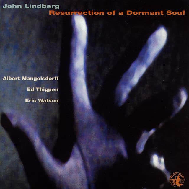 Resurrection Of A Dormant Soul - John Lindberg