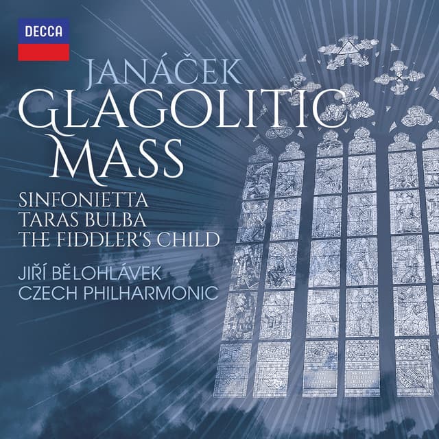 Janáček: Glagolitic Mass; Taras Bulba; Sinfonietta; The Fiddler’s Child - Leoš Janáček