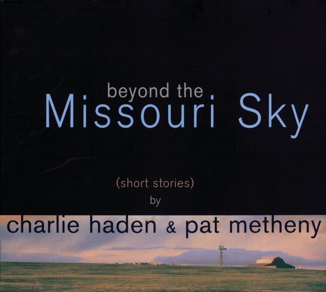 Beyond The Missouri Sky - Charlie Haden