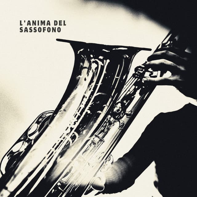 L' Anima del Sassofono - Jazz Rilassante Collezioni