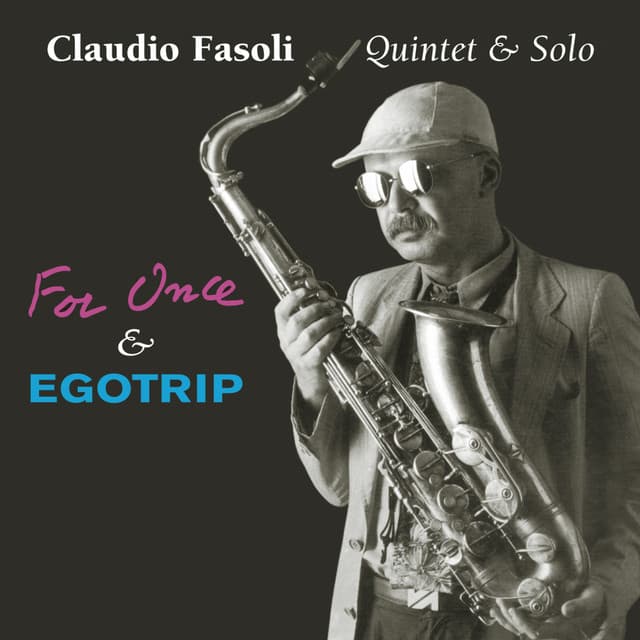 For Once & Egotrip - Claudio Fasoli
