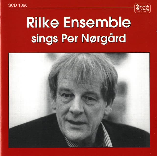 Rilke Ensemble Sings Per Norgard - Per Nørgård