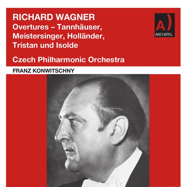 Franz Konwitschny conducts Richard Wagner - Richard Wagner