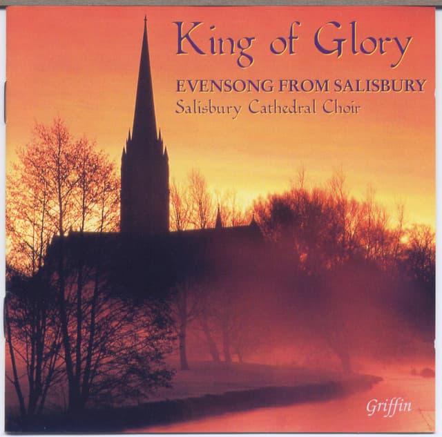 King of Glory - Salisbury Cathedral Choir