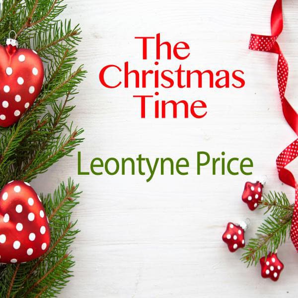The Christmas Time - Leontyne Price