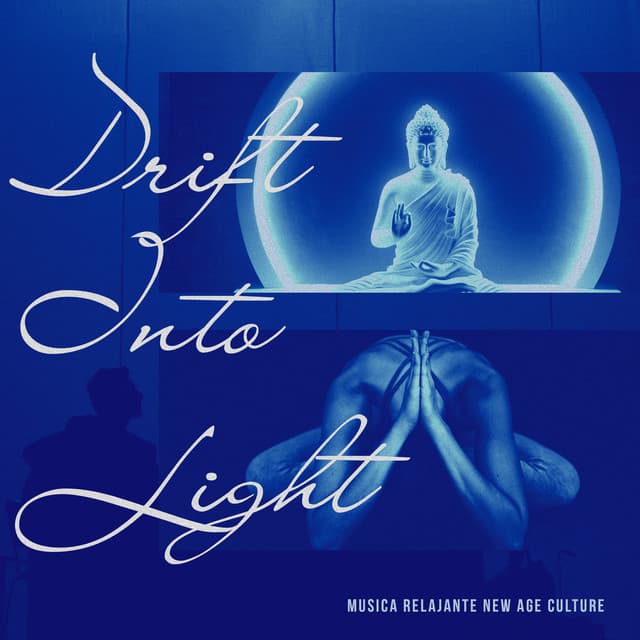 Drift Into Light - Musica Relajante New Age Culture