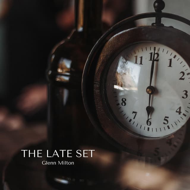 The Late Set: Jazz Until Dawn - Glenn Milton